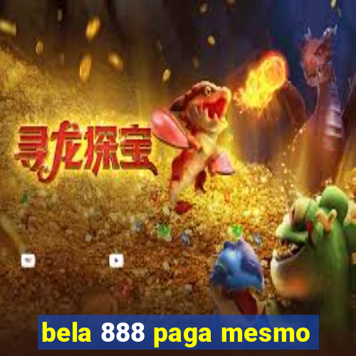 bela 888 paga mesmo